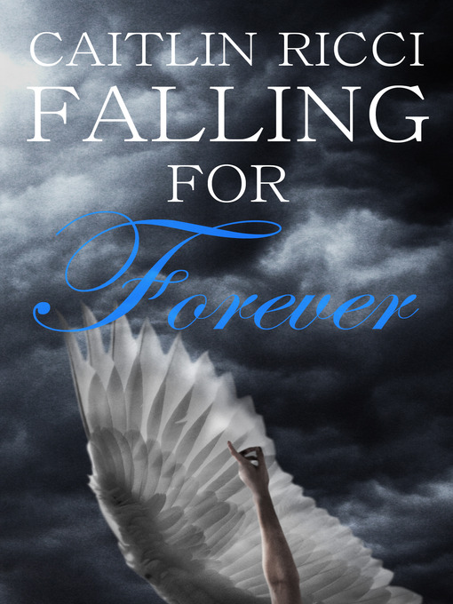 Title details for Falling for Forever by Caitlin Ricci - Available